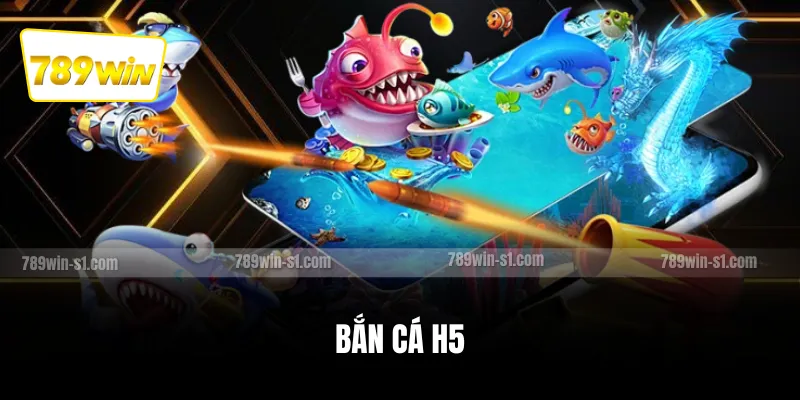 Bắn cá H5
