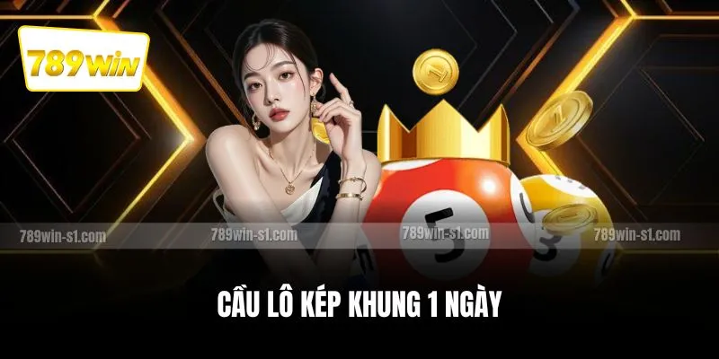 Cầu lô kép khung 1 ngày