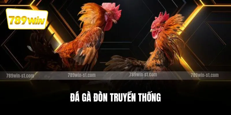 Đá gà đòn truyền thống