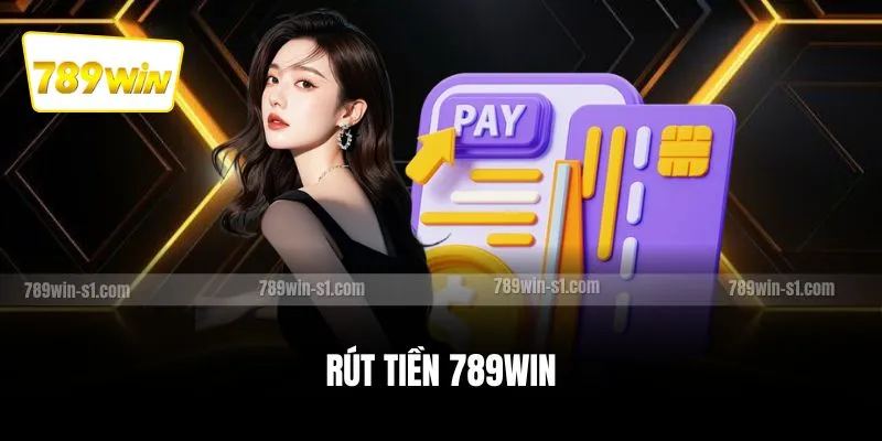 Rút tiền 789WIN