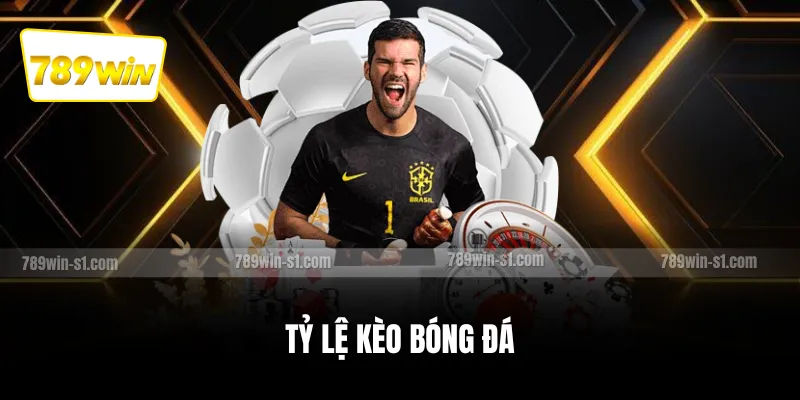 Tỷ lệ kèo bóng đá